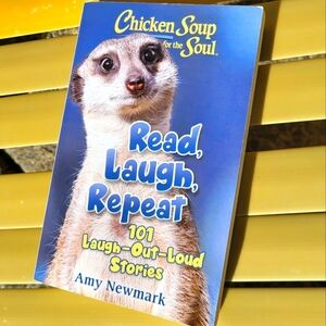 Chicken soup for the soul. Read, laugh, repeat.